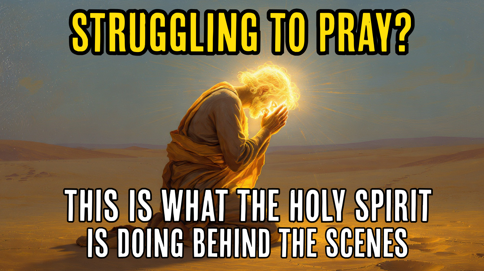 Struggling to Pray? This Is What the Holy Spirit Is Doing Behind the Scenes